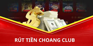 lỗi rút tiền Choáng Club